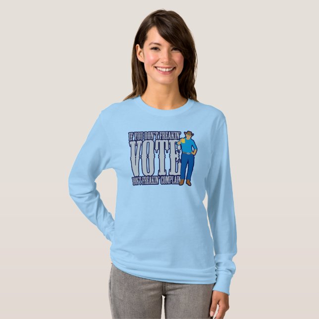 Rösta inte klaga t shirt (Hel framsida)