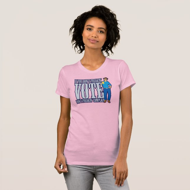 Rösta inte klaga t shirt (Hel framsida)