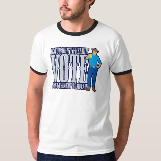 Rösta inte klaga t shirt (Framsida)