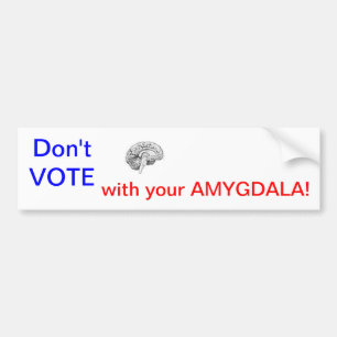 RÖSTA inte med din AMYGDALA! Bildekal