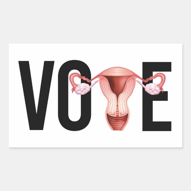Rösta med ditt Uterus Rektangulärt Klistermärke (Framsida)
