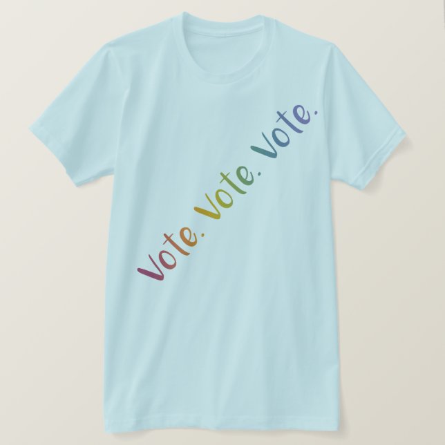 "Rösta. Omröstning. Omröstning." Rainbow Ombre Dia T Shirt (Design framsida)