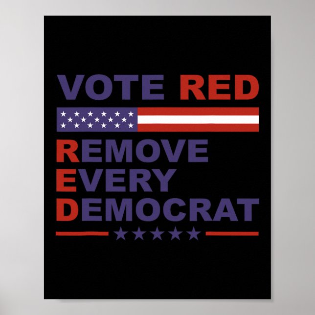 Rösta Rött Ta Bort Varje Demokrat Konservativa Pro Poster (Framsidan)