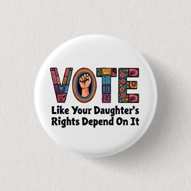 Rösta som din dotters Höger beror på det Knapp (Framsida)