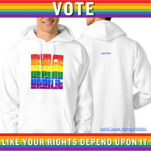 Rösta som dina HBT-Höger är beroende av det Hoodie