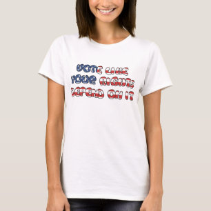 Rösta som dina Höger Beroende på hur det flyttas T Shirt