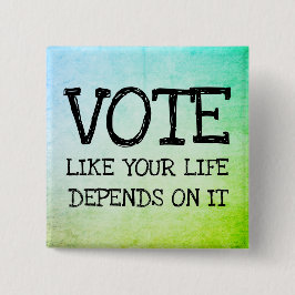 Rösta som ditt liv är beroende av det knapp