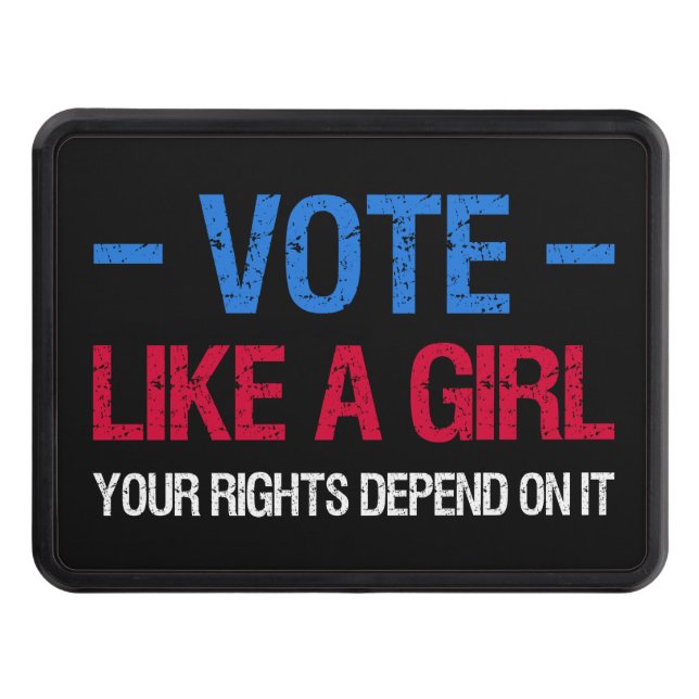 Rösta som en flicka dina Höger är beroende av det  Dragkroksskydd (Framsidan)