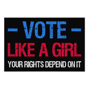 Rösta som en flicka dina Höger är beroende av det  Fototryck