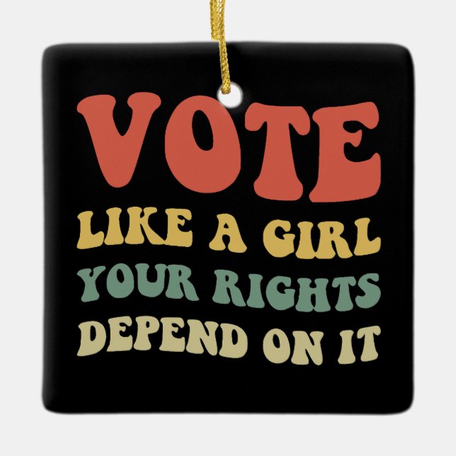 Rösta som en flicka dina Höger är beroende av det  Julgransprydnad Keramik (Framsida)