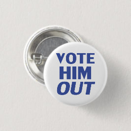 Rösta ut honom i vit blå modern fetstil knapp