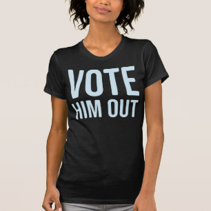 RÖSTA UT HONOM T SHIRT
