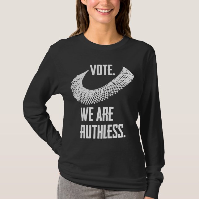 Rösta vi är hänsynslösa kvinnors Höger och feminis T Shirt (Framsida)