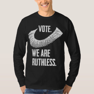 Rösta vi är hänsynslösa kvinnors Höger och feminis T Shirt