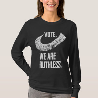 Rösta vi är hänsynslösa kvinnors Höger och feminis T Shirt