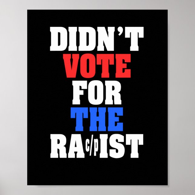 Röstade inte för rasisstiftaren poster (Framsidan)