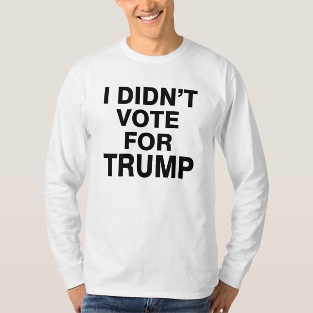 Röstade inte på Trump T Shirt (Framsida)