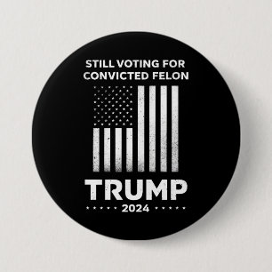 Röstar Fortfarande på Dömd Felon Trump 2024  Knapp