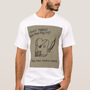 Rostat brödpirater har inte att fixera ben tee shirt