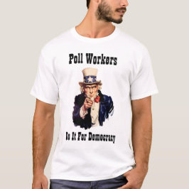 Röstbetjänter Gör Det För Demokratin T Shirt