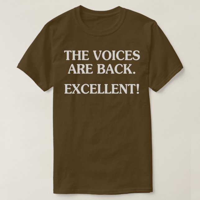 Rösterna är tillbaka utmärkta t shirt (Design framsida)