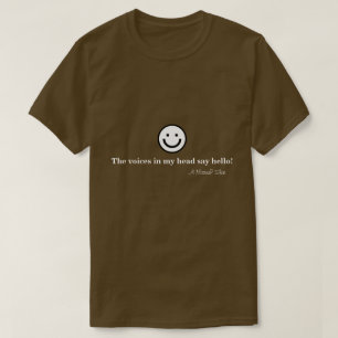 Rösterna i mitt huvud säger Hej! A MisterP Shirt T-shirt