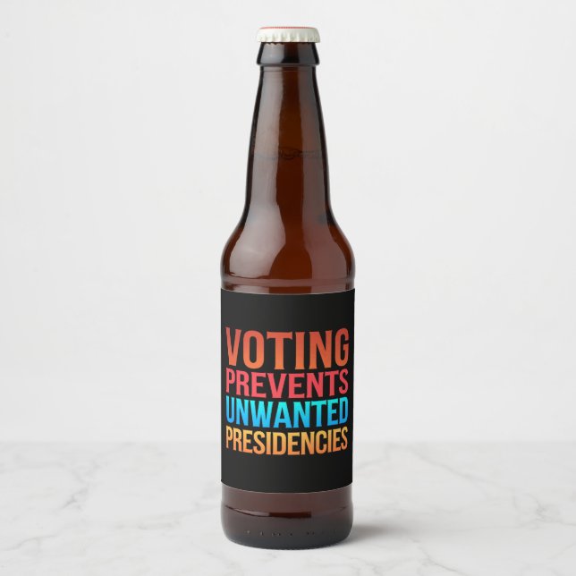 Röstning förhindrar oönskade presidentval  ölflaska etikett (Framsida)