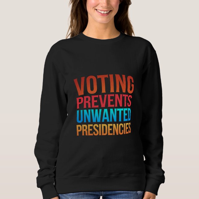 Röstning Förhindrar Oönskade Presidentval  T Shirt (Framsida)