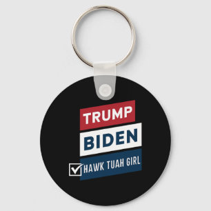 Röstning Hawk Tuah Flickan Vs Trump Biden Politisk Nyckelring