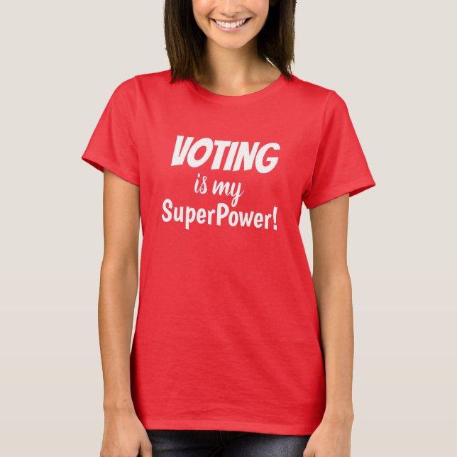 Röstningen är min Superpower! Tee (Framsida)