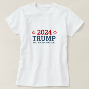Rösttrump 2024 - lägg till din egen personlig t shirt