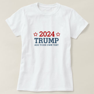 Rösttrump 2024 - lägg till din egen personlig t shirt