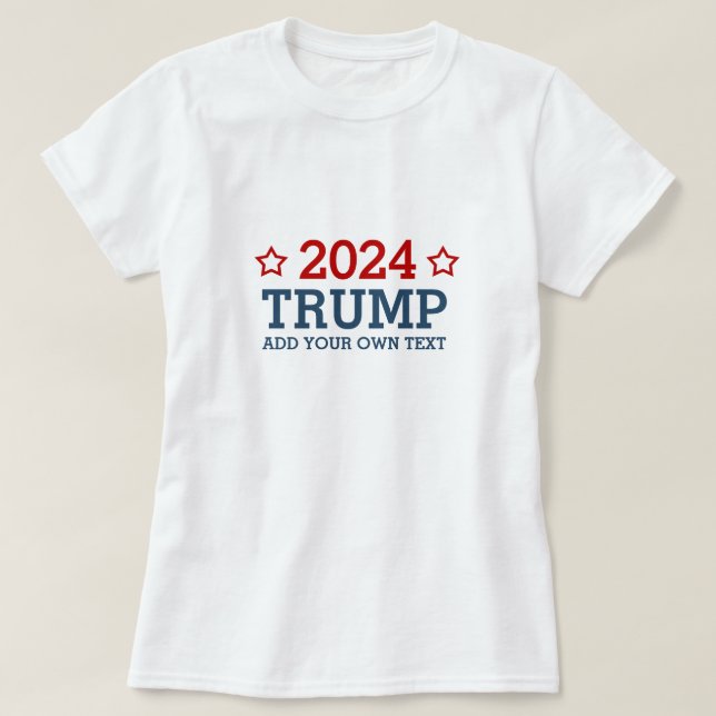 Rösttrump 2024 - lägg till din egen personlig t shirt (Design framsida)