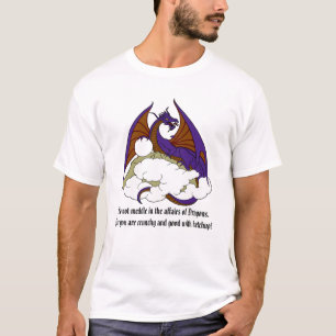 Rota i inte i angelägenheterna av Dragons. T-shirt