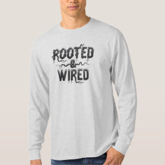 Rotad & Uppkopplad Grunge Rötter Elektrisk Naturde T Shirt