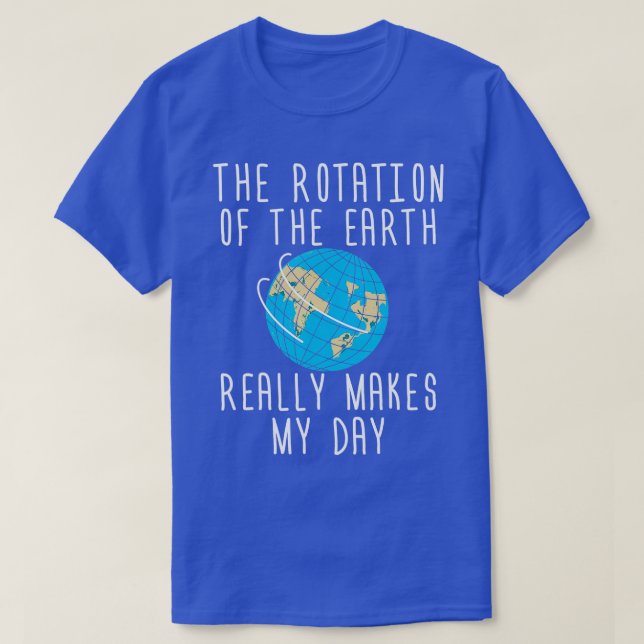 Rotation av Earth Funny Science Teacher T Shirt (Design framsida)