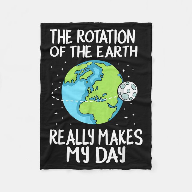 Rotation Of The Earth Makes My Day Funny Science  Fleecefilt (Framsidan)