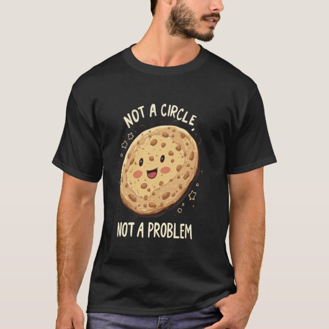 Roti Inte en cirkel, inte ett problem T Shirt (Framsida)