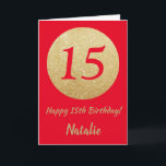 Rött kort för lycklig 15:e födelsedagen och Guld-k<br><div class="desc">15:e födelsedagskortet Lycklig Red och Guld Glitter med personlig namn. Om du vill göra ytterligare anpassningar klickar du på knappen "Anpassa" och användor verktyg som är utformat för att ändra mallen.</div>