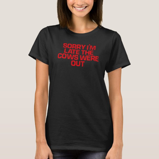 Rött som säger att jag är sen... t shirt (Framsida)