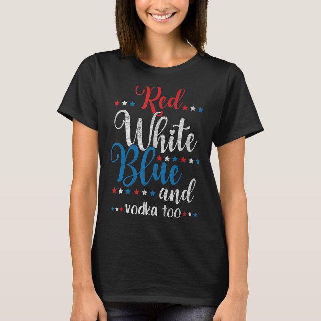 Rött vitt blått Vodka USA flagga juli 4:e Vodka T Shirt (Framsida)