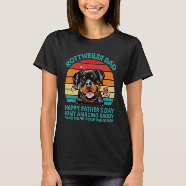 Rottweiler Dad Happy Fathers Day To My Amazing Dad T Shirt (Framsida)