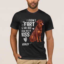 Rottweiler Didnt Fart Kiss Hund T Shirt