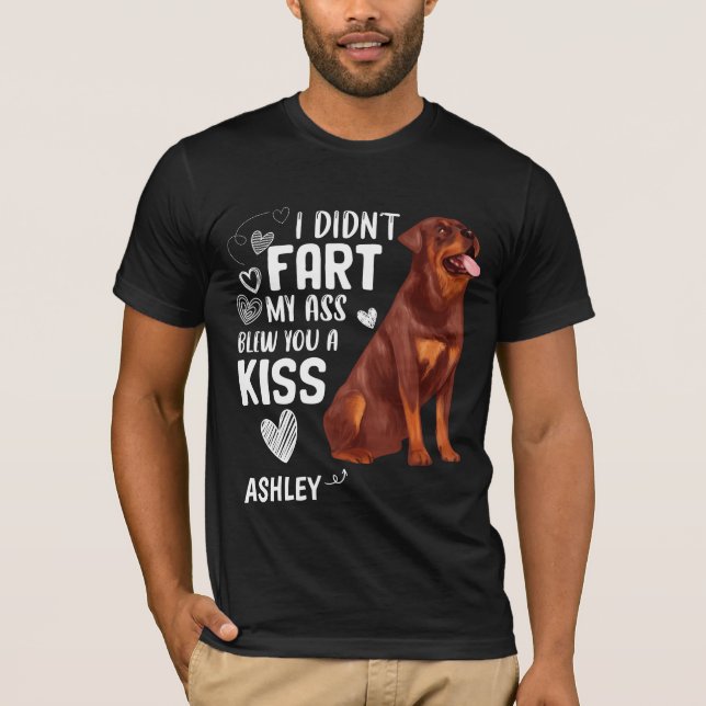 Rottweiler Didnt Fart Kiss Hund T Shirt (Framsida)