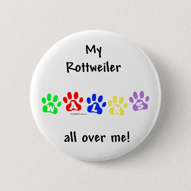 Rottweiler går över hela mig - knapp (Framsida)