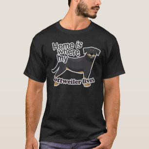 Rottweiler Home T Shirt