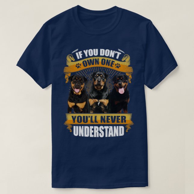 Rottweiler Om du inte äger en Youll underst aldrig T Shirt (Design framsida)