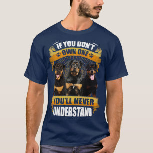 Rottweiler Om du inte äger en Youll underst aldrig T Shirt