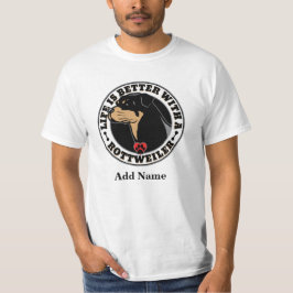 Rotweilers Personlig Life är bättre T-shirt