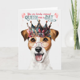 Rough Jack Russell Queen for Day Funny Birthday Kort